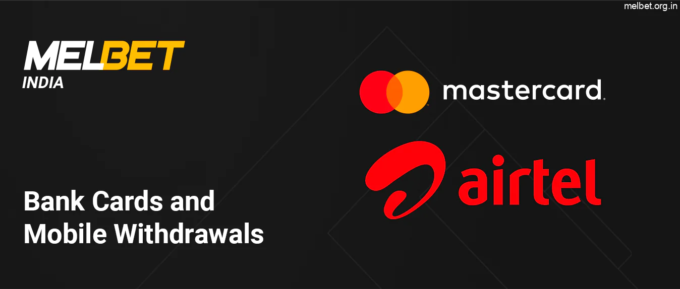 Melbet India users can use Airtel and Mastercard to Withdraw funds