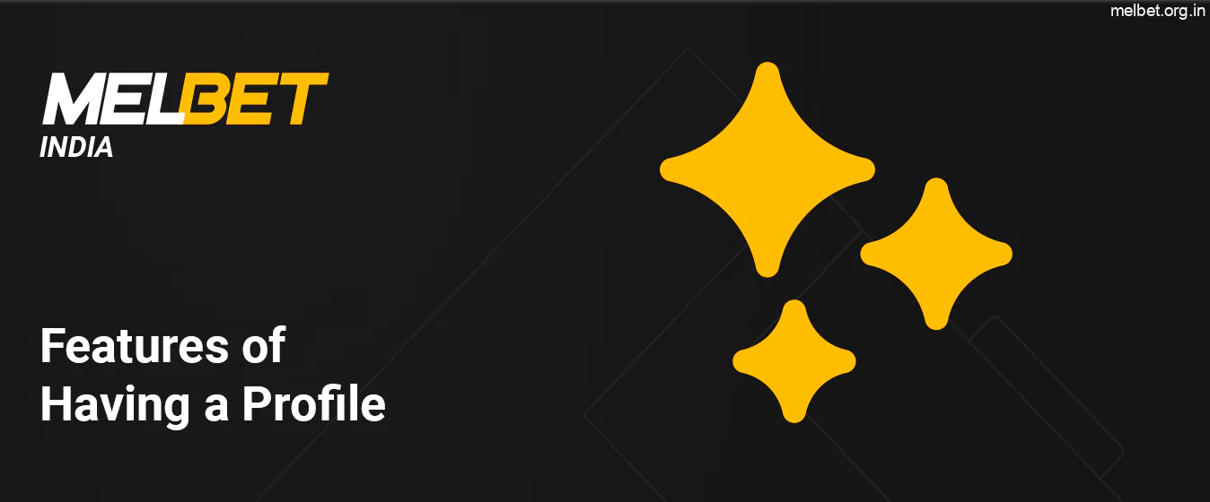 Features of Having a Profile - Melbet
