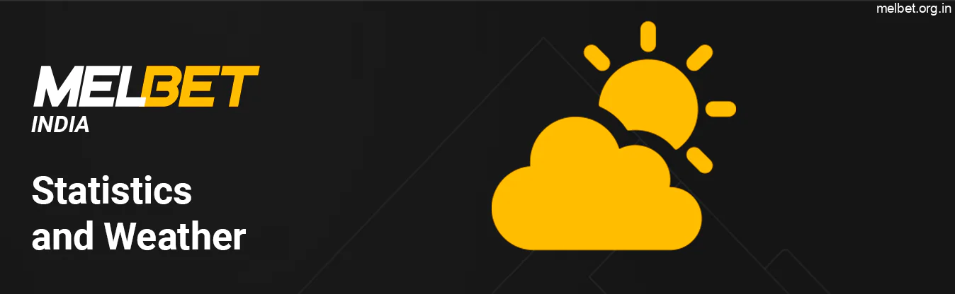 Statistics and Weather at Melbet